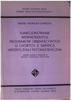 Funkcjonowanie wewnętrznych programów orientacyjnych u chorych z nerwicą histeryczną i psychasteniczną