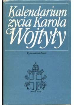 Kalendarium życia  Karola Wojtyły