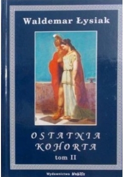 Ostatnia Kohorta Tom II