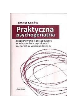 Praktyczna psychogeriatria
