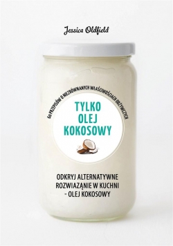 ZIELONA SERIA. Tylko olej kokosowy