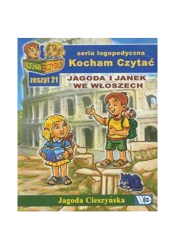 Kocham czytać zeszyt 21. Jagoda i Janek we Włosz..