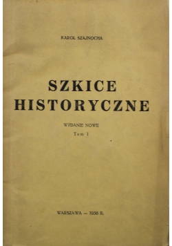 Szkice Historyczne Tom I 1938 r.