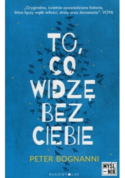 To co widzę bez ciebie, Nowa