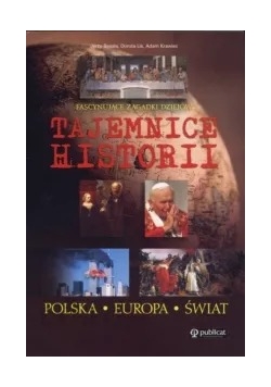Tajemnice historii. Polska Europa Świat