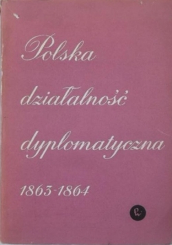 Polska działalność dyplomatyczna 1863-1864, Tom II