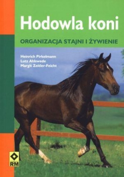 Hodowla koni. Organizacja stajni i żywienie RM