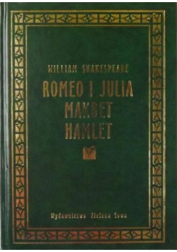 Romeo i Julia Makbet Hamlet