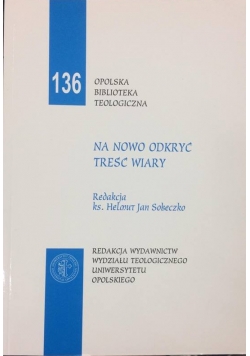 Na nowo odkryć treść wiary