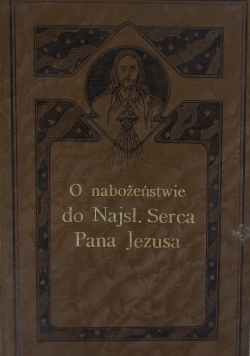 O nabożeństwie do Najsł. Serca Pana Jezusa, 1910r.