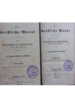 Die Chriftliche Moral ,Tom I,II,1845r.