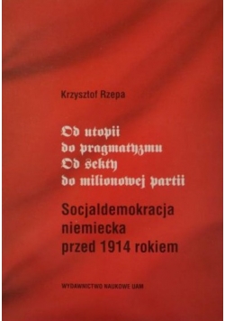 Od utopii do pragmatyzmu. Od sekty do milionowej partii