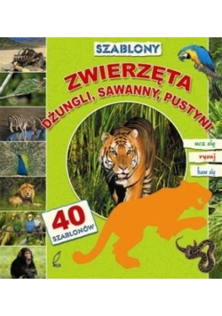 Zwierzęta dżungli  sawanny pustyni