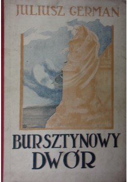 Bursztynowy dwór, 1922r.