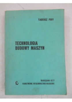 Technologia budowy maszyn