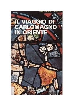 Il Viaggio Di Carlomagno in Oriente
