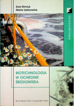 Biotechnologia w ochronie środowiska plus płyta CD