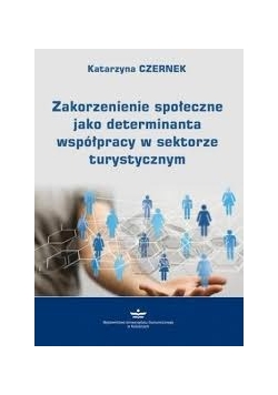 Zakorzenienie społeczne jako determinanta współpracy w sektorze turystycznym