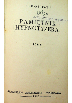 Pamiętnik hypnotyzera tom pierwszy 1935 r
