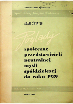 Poglądy społeczne przedstawicieli neutralnej myśli spółdzielczej do roku 1939