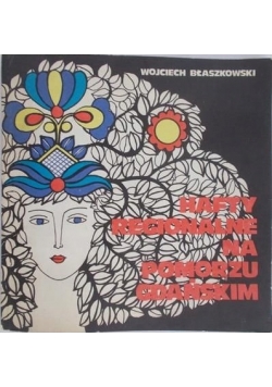 Hafty regionalne na pomorzy gdańskim