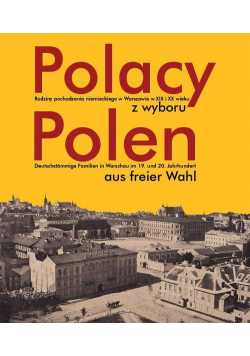 Polacy z wyboru Polen aus freier Wahl
