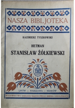 Hetman Stanisław Żółkiewski 1927 r.