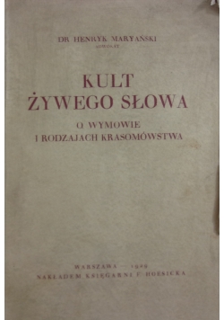 Kult żywego słowa. O wymowie i rodzajach krasomówstwa., 1929r.