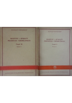 Maszyny i aparaty przemysłu chemicznego, część I i II