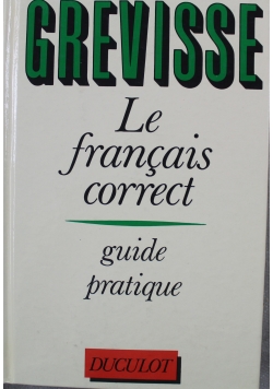 Le francais correct Guide pratique