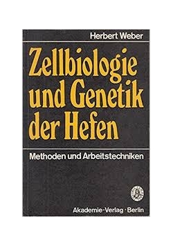 Zellbiologie und Genetik der Hefen