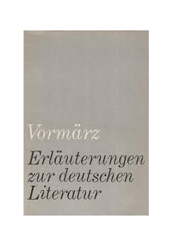 Vormarz Erlauterungen zur deutschen Literatur