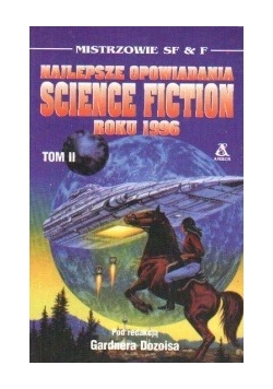 Najlepsze opowiadania science fiction roku 1996 - Tom  II