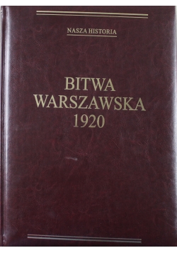Bitwa Warszawska 1920 Dzieła sztuki fotografie odezwy