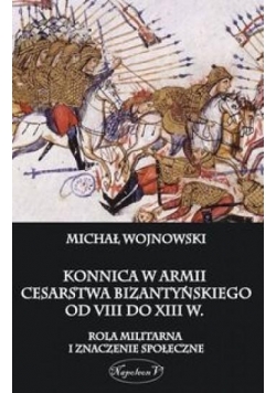 Konnica w armii Cesarstwa Bizantyńskiego...
