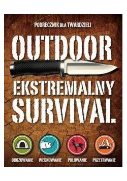Outdoor. Ekstremalny survival