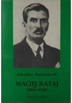 Maciej Rataj 1884  1940