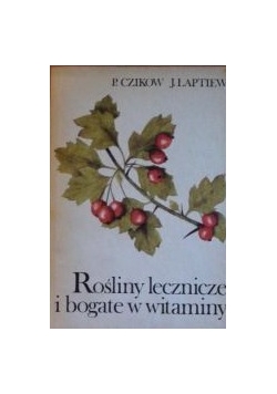 Rośliny lecznicze i bogate w witaminy