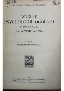 Wykład Psychologii Ogólnej w zastosowaniu do Wychowania 1920 r