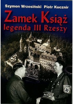 Zamek Książ legenda III Rzeszy + CD