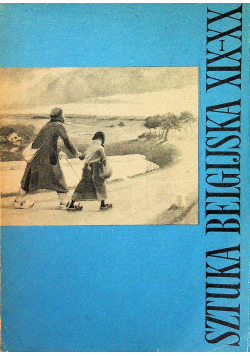 Sztuka belgijska  XIX XX wieku