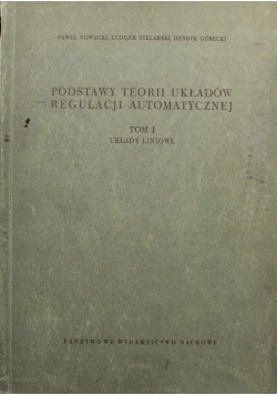Podstawy Teorii Układów Regulacji Automatycznej Tom I
