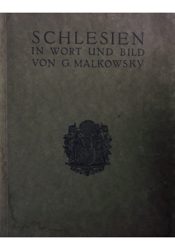 Schlesien in wort und Bild ,1913r.