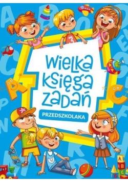 Wielka księga zadań przedszkolaka