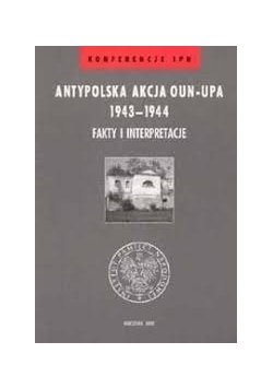 Antypolska Akcja Oun-Upa 1943-1944