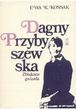 Dagny Przybyszewska Zbłąkana gwiazda