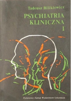 Psychiatria kliniczna tom I