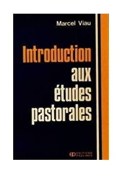 Introduction aux etudes pastorales