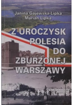 Z uroczysk Polesia do zburzonej Warszawy+ autograf