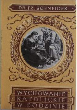 Wychowanie katolickie w rodzinie,  1939 r.